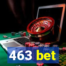 463 bet